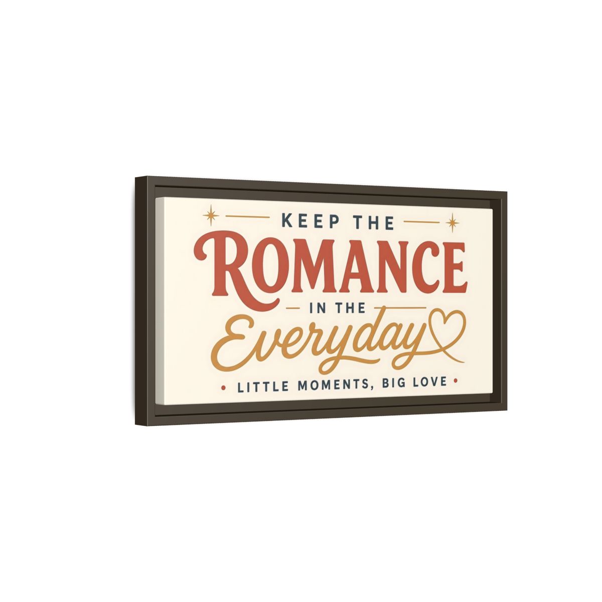 Side Mockup 7. Keep The Romance Everyday shown as framed canvas print