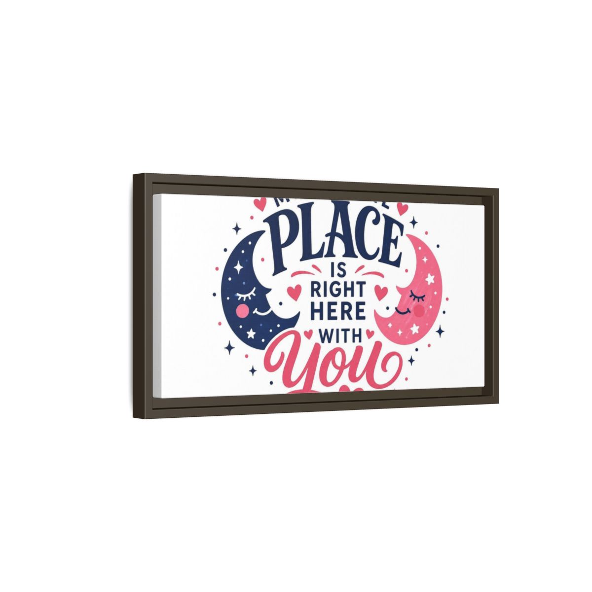 Side Mockup 7. Right Here With You shown as framed canvas print
