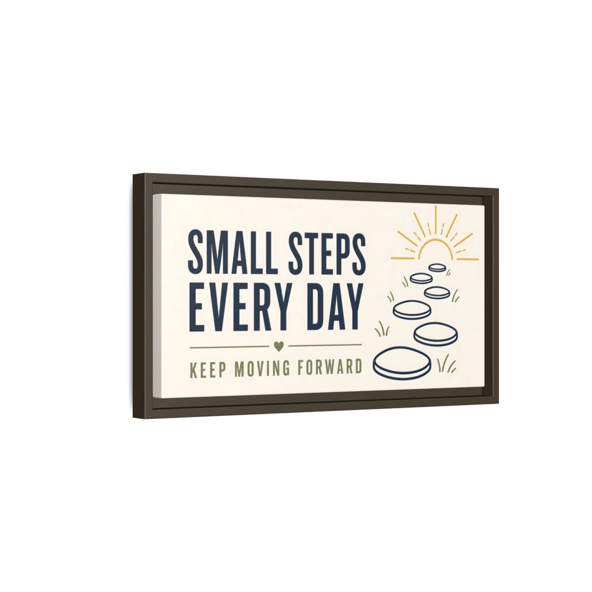 Side Mockup 7. Small Steps Every Day shown as framed canvas print
