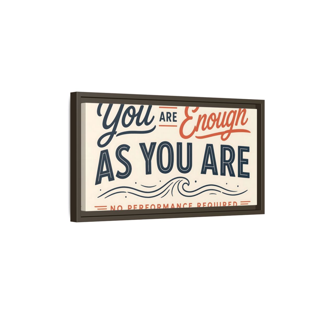 Side Mockup 7. You Are Enough Quote shown as framed canvas print