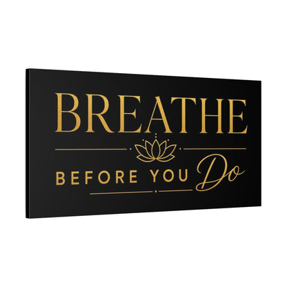 Main Mockup. Breathe Before You Do shown as canvas print