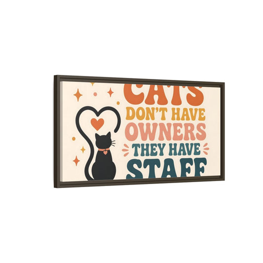 Main Mockup. Cats Have Staff shown as framed canvas print