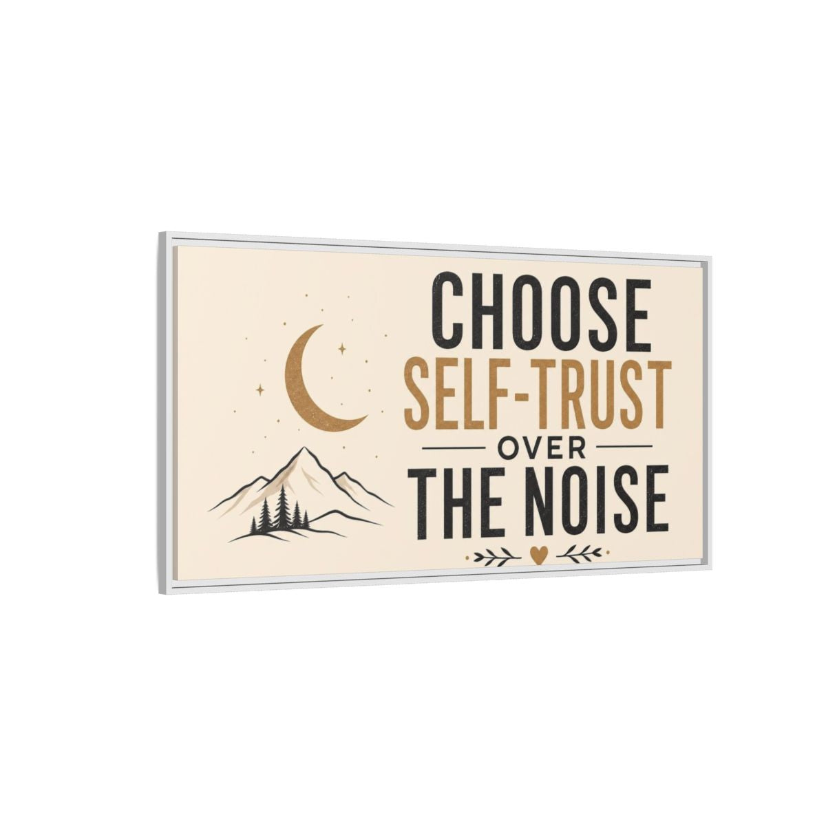 Side Mockup 3. Choose Self-Trust Quote shown as framed canvas print