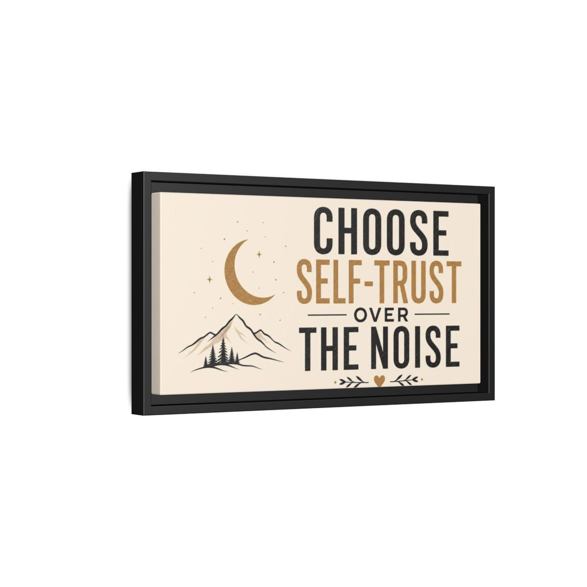 Side Mockup 8. Choose Self-Trust Quote shown as framed canvas print