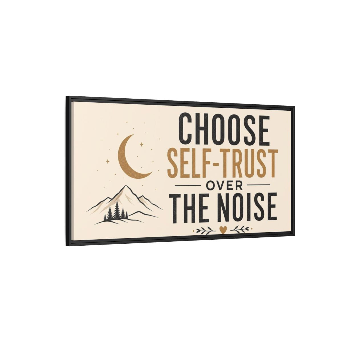 Side Mockup 5. Choose Self-Trust Quote shown as framed canvas print