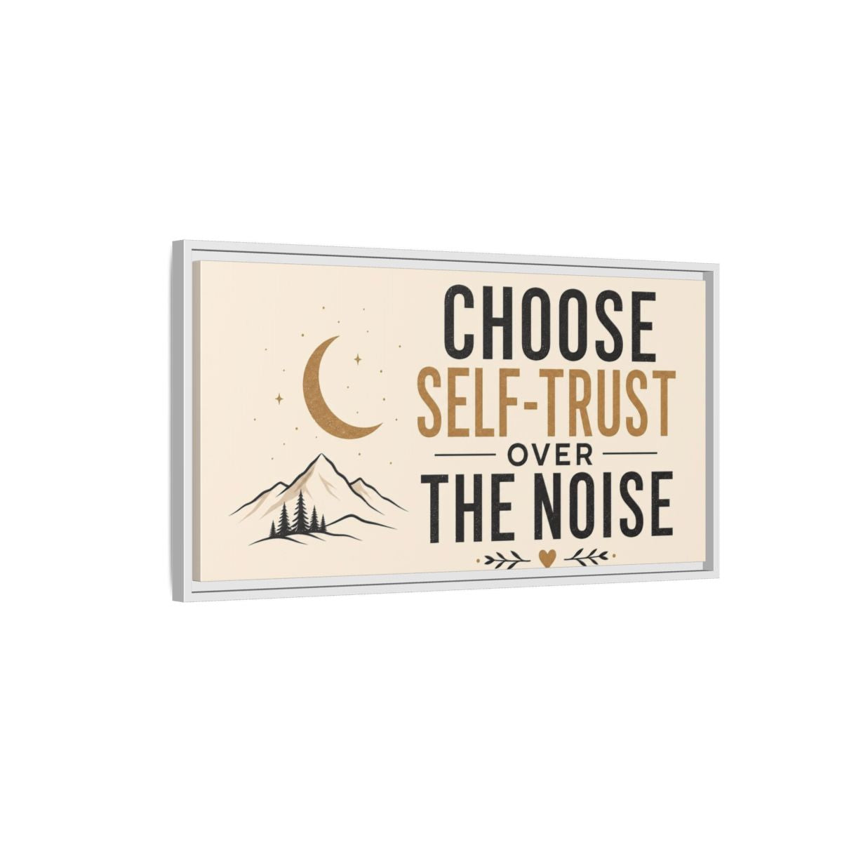 Side Mockup 1. Choose Self-Trust Quote shown as framed canvas print