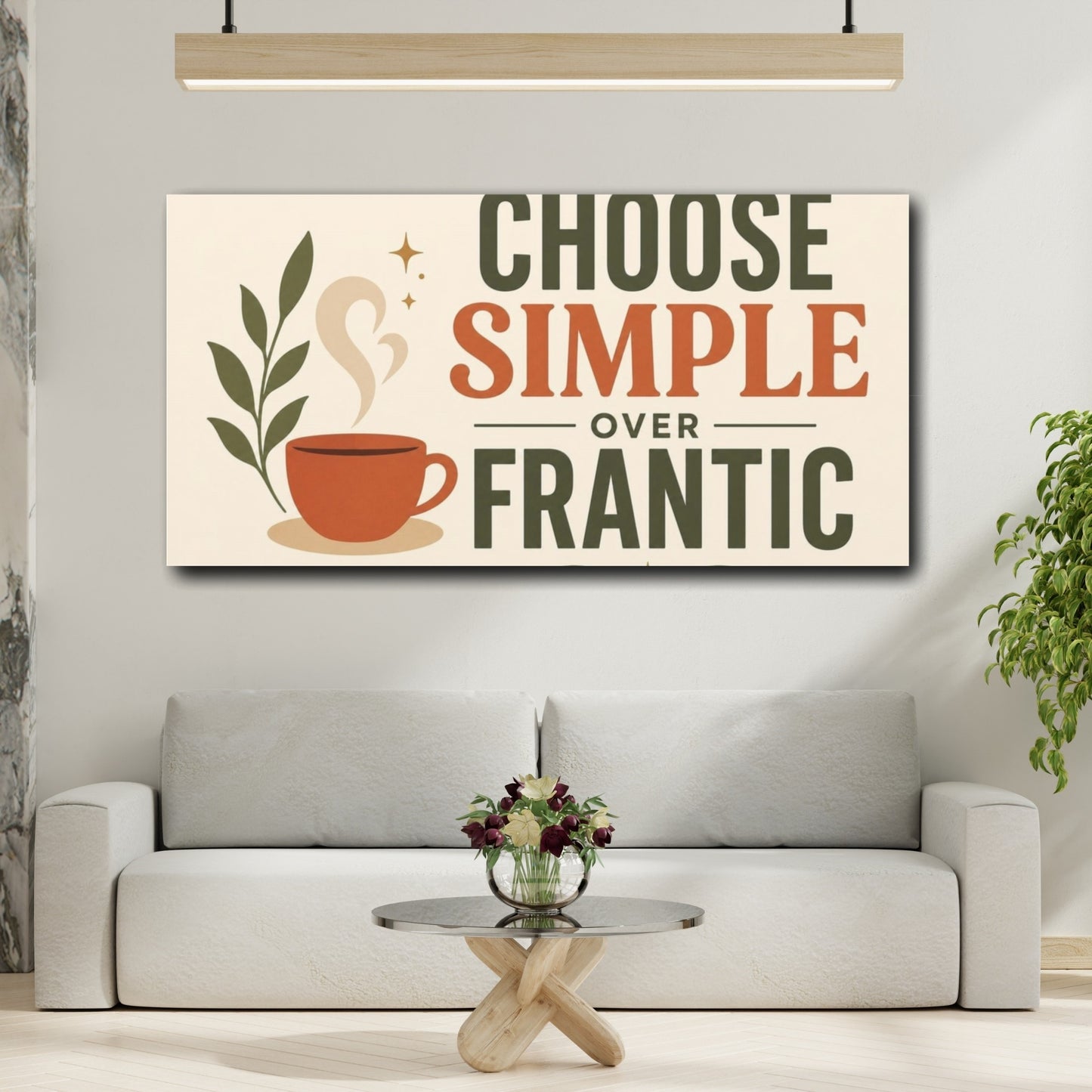 Mockup 2. Choose Simple Over Frantic shown as canvas print