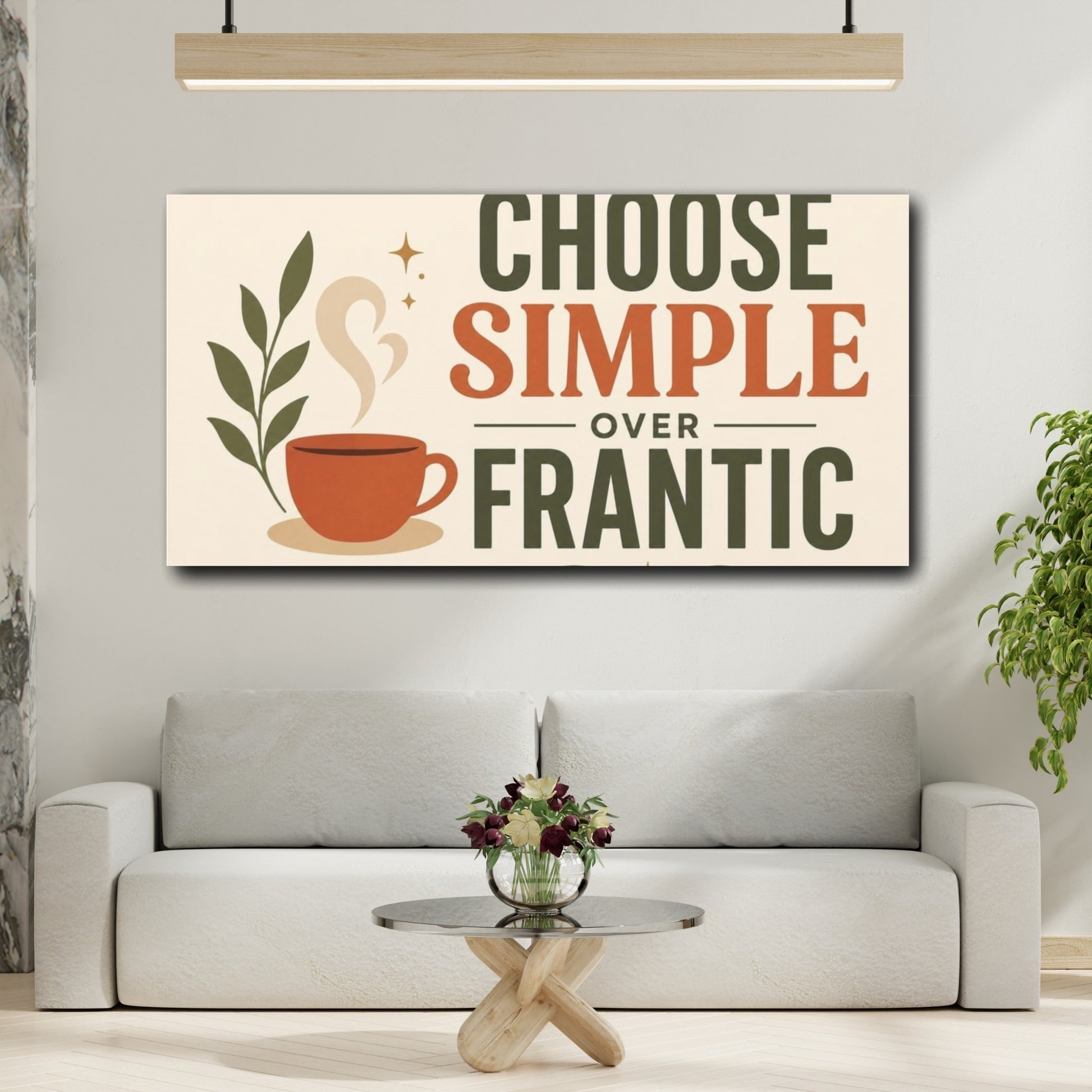 Mockup 2. Choose Simple Over Frantic shown as canvas print