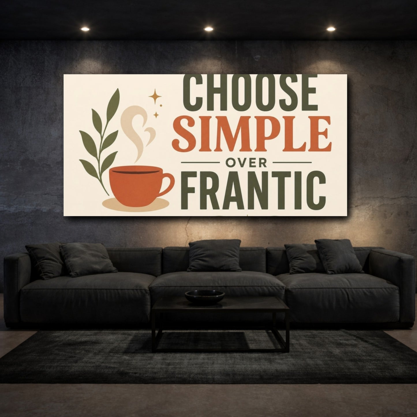 Mockup 3. Choose Simple Over Frantic shown as canvas print