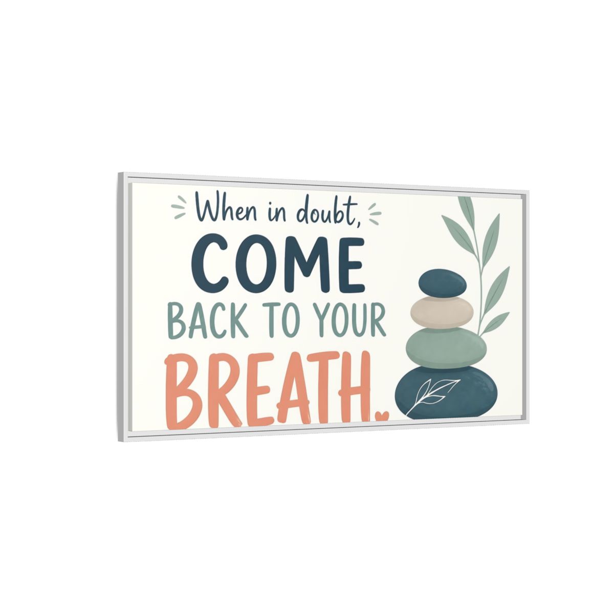Side Mockup 3. Come Back To Your Breath shown as framed canvas print