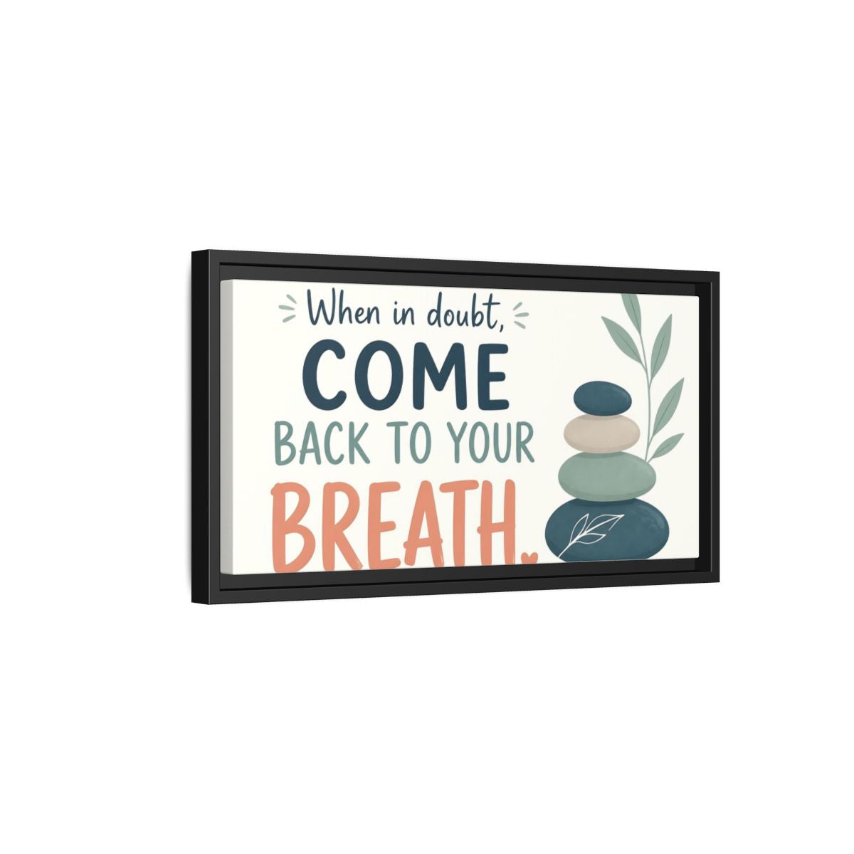 Side Mockup 8. Come Back To Your Breath shown as framed canvas print