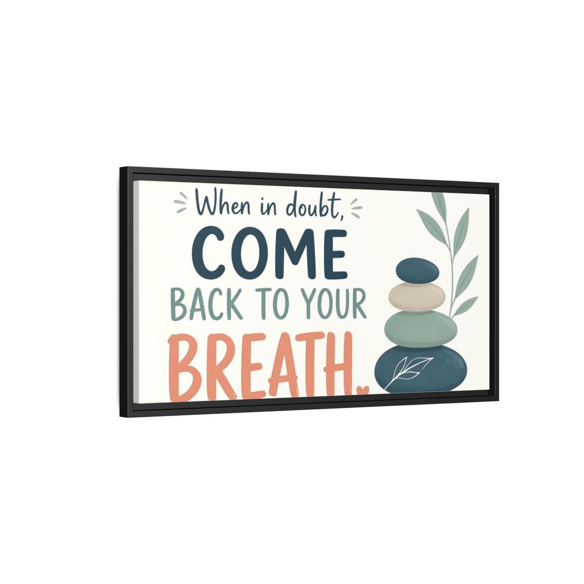 Side Mockup 2. Come Back To Your Breath shown as framed canvas print