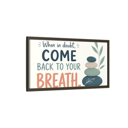 Main Mockup. Come Back To Your Breath shown as framed canvas print