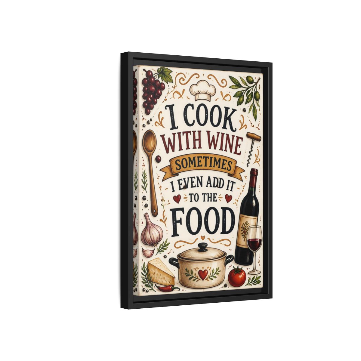 Side Mockup 6. Cooking With Wine Quote shown as framed canvas print