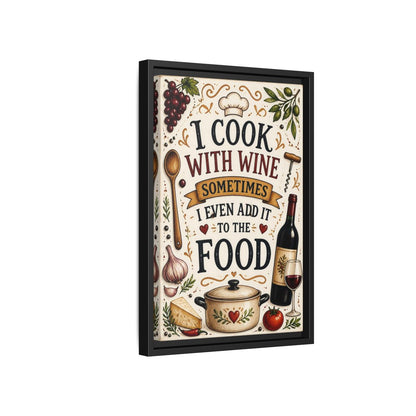 Side Mockup 6. Cooking With Wine Quote shown as framed canvas print