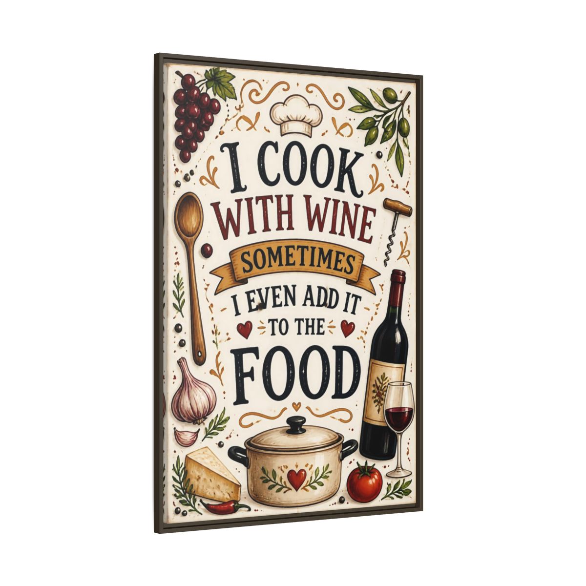 Side Mockup 8. Cooking With Wine Quote shown as framed canvas print