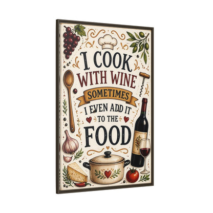 Side Mockup 8. Cooking With Wine Quote shown as framed canvas print