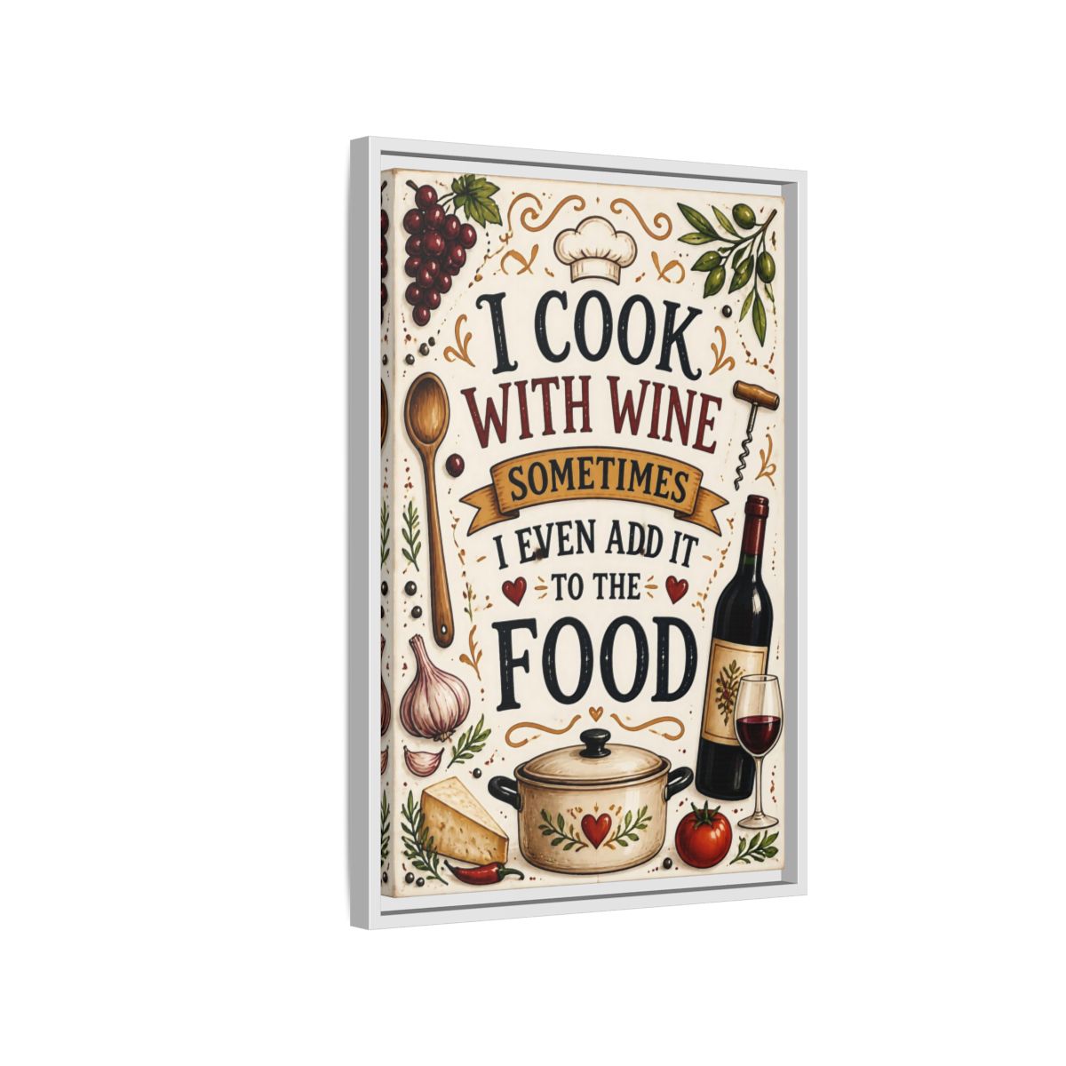 Side Mockup 1. Cooking With Wine Quote shown as framed canvas print
