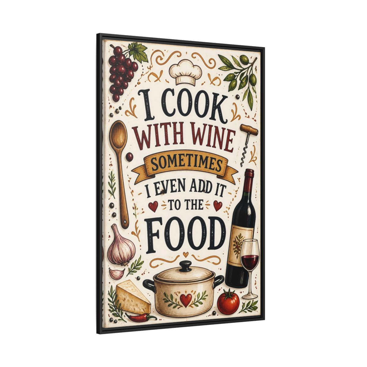 Side Mockup 12. Cooking With Wine Quote shown as framed canvas print