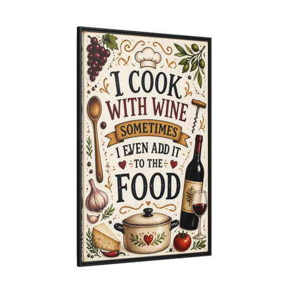 Side Mockup 12. Cooking With Wine Quote shown as framed canvas print