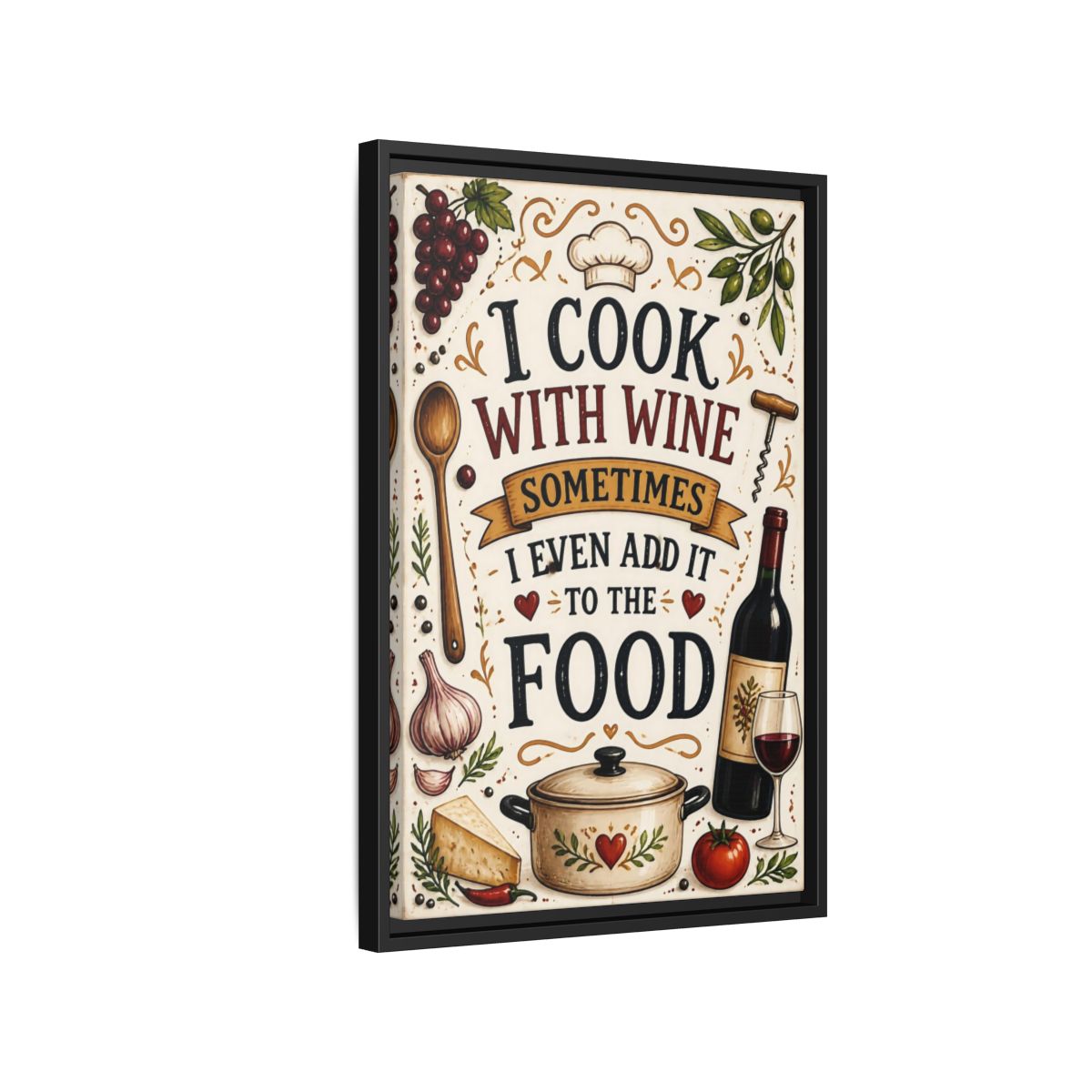 Side Mockup 3. Cooking With Wine Quote shown as framed canvas print