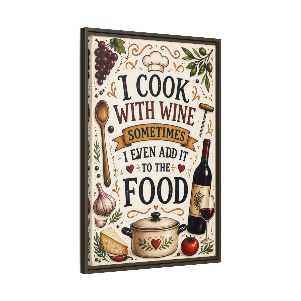 Side Mockup 11. Cooking With Wine Quote shown as framed canvas print