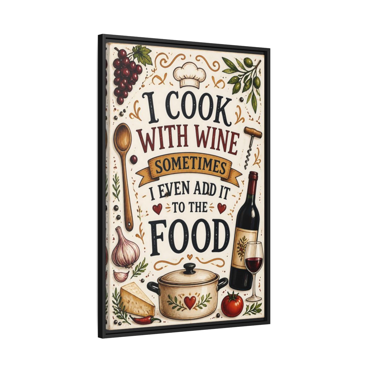 Side Mockup 13. Cooking With Wine Quote shown as framed canvas print