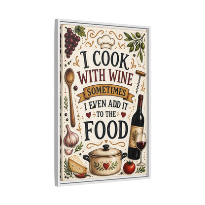 Side Mockup 10. Cooking With Wine Quote shown as framed canvas print
