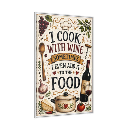 Side Mockup 7. Cooking With Wine Quote shown as framed canvas print