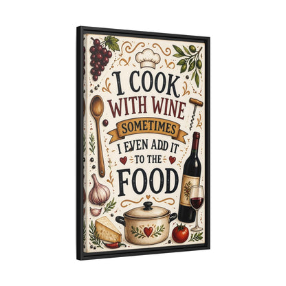Side Mockup 14. Cooking With Wine Quote shown as framed canvas print