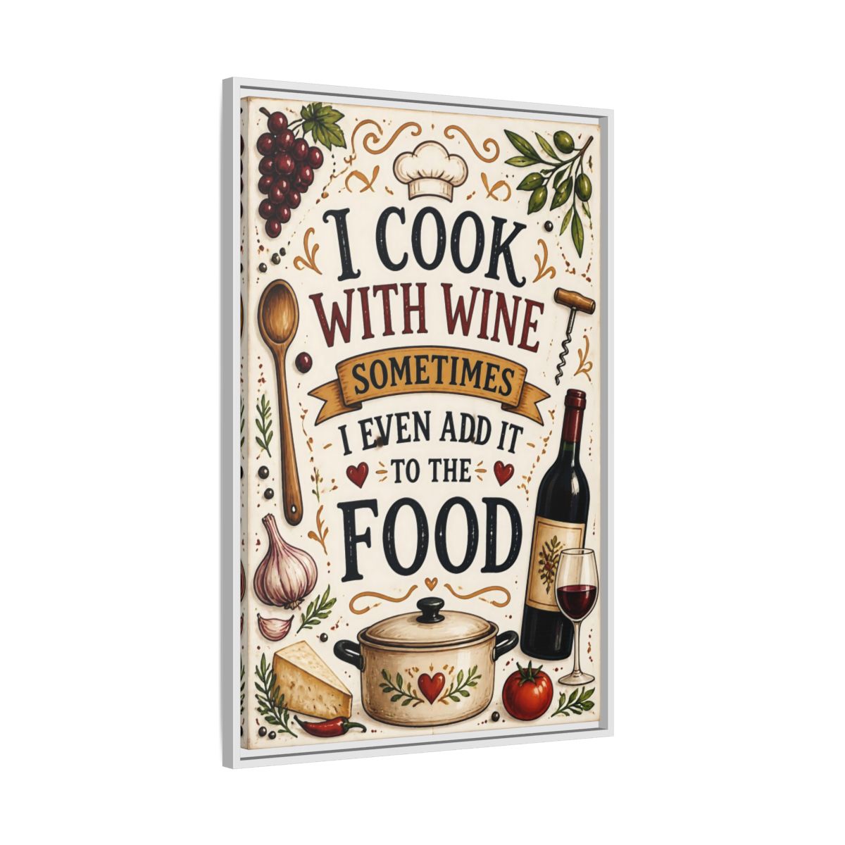 Side Mockup 9. Cooking With Wine Quote shown as framed canvas print