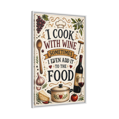 Side Mockup 9. Cooking With Wine Quote shown as framed canvas print