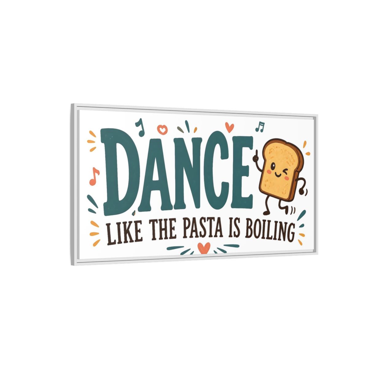 Side Mockup 3. Dance Like The Pasta Is Boiling shown as framed canvas print