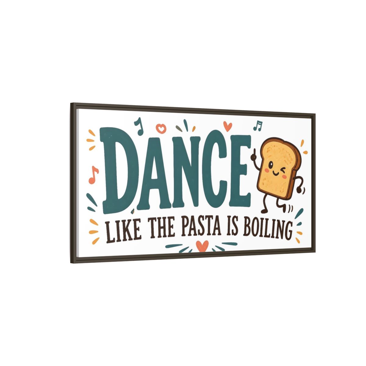 Side Mockup 4. Dance Like The Pasta Is Boiling shown as framed canvas print