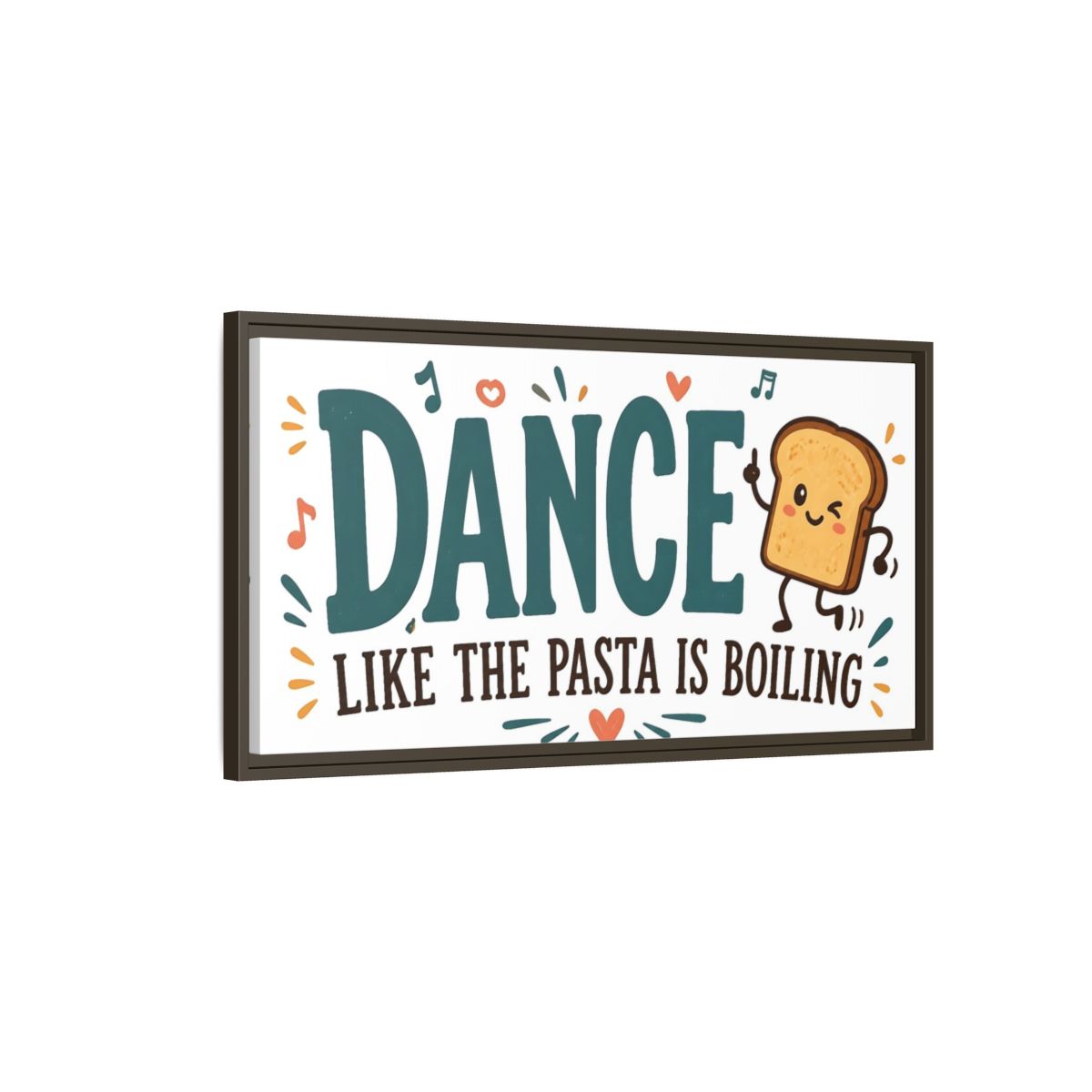 Main Mockup. Dance Like The Pasta Is Boiling shown as framed canvas print