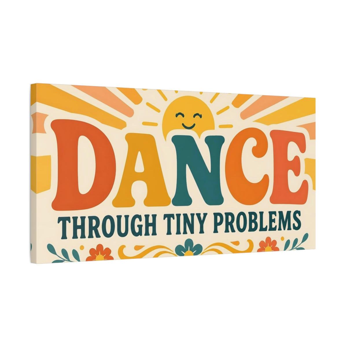 Side Mockup 1. Dance Through Tiny Problems shown as canvas print