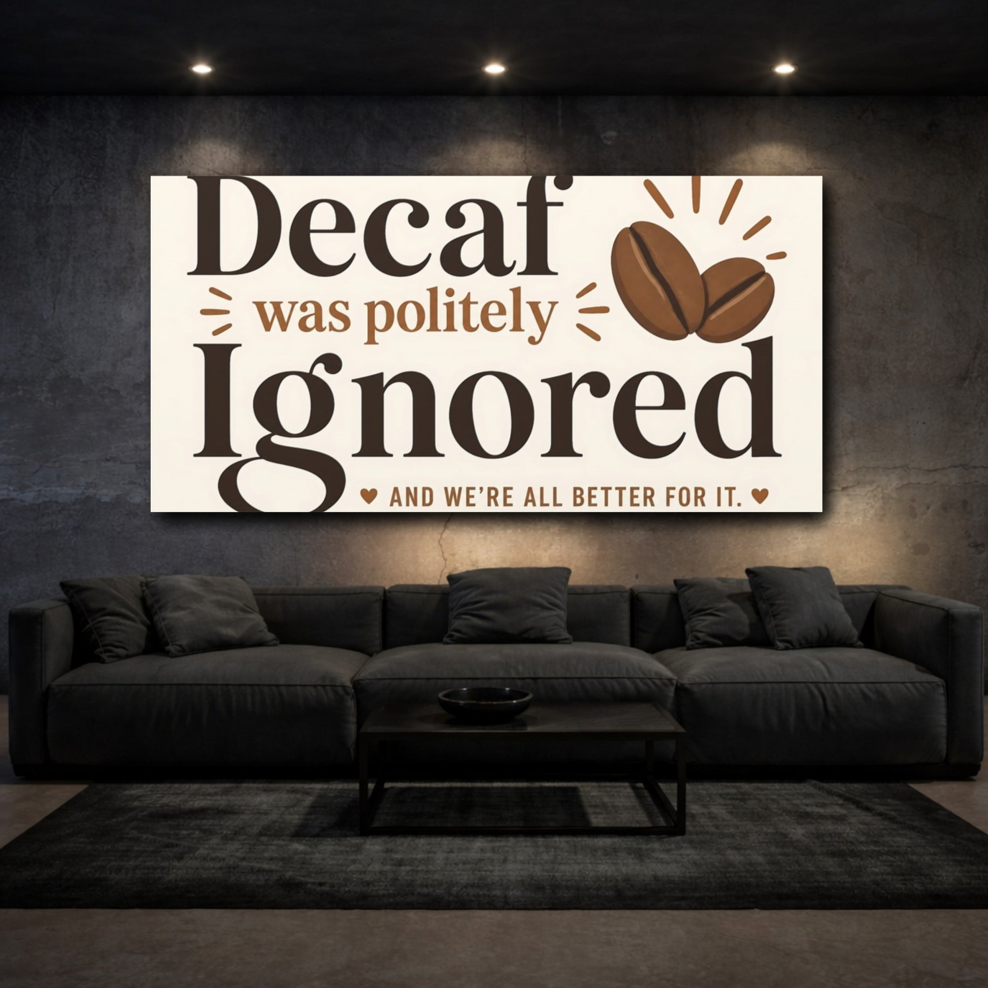 Mockup 3. Decaf Was Politely Ignored shown as canvas print