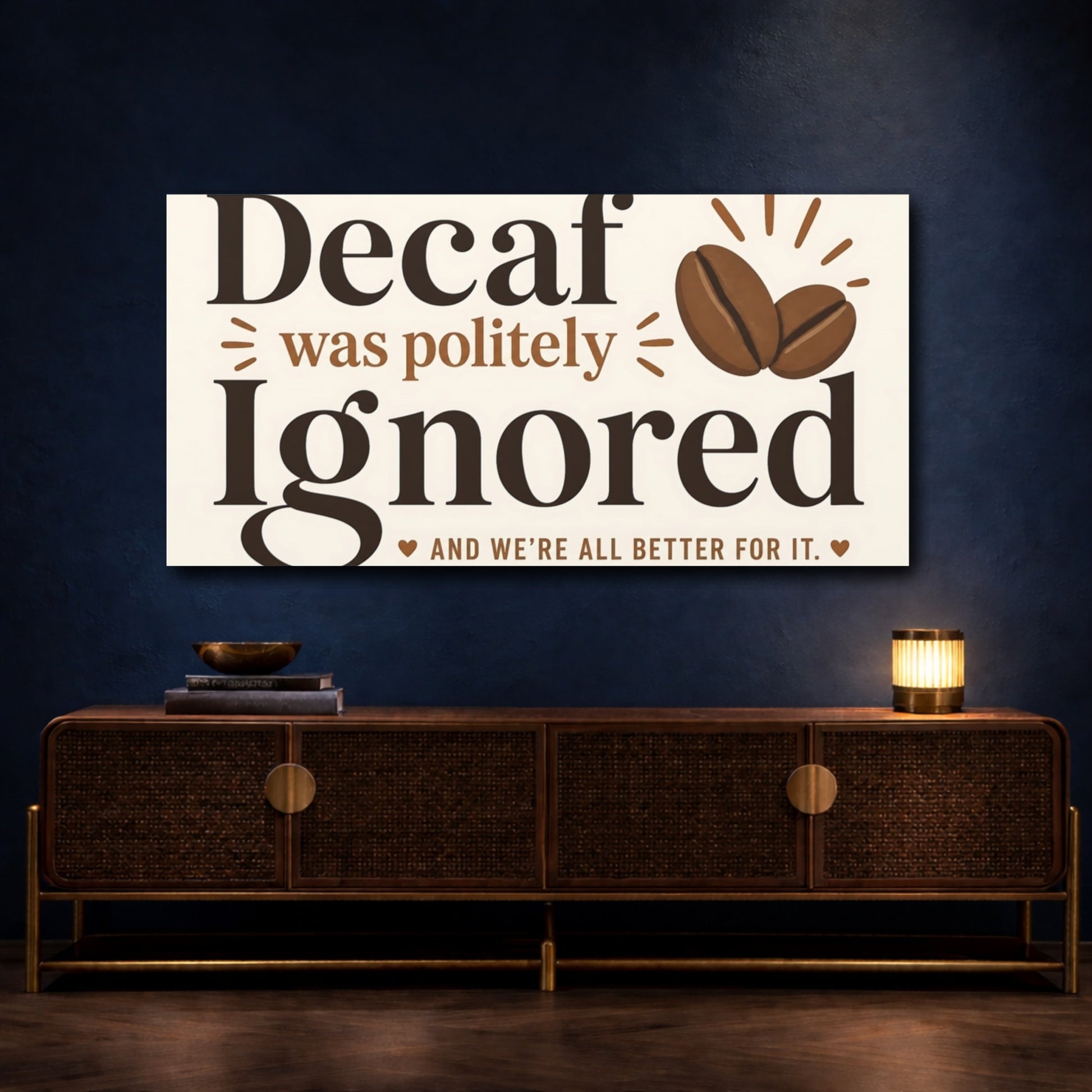 Mockup 4. Decaf Was Politely Ignored shown as canvas print