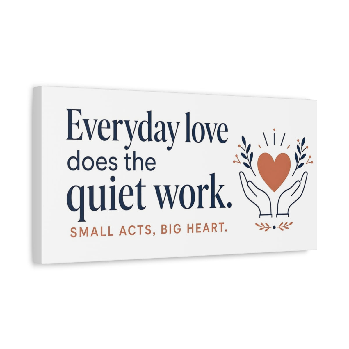 Side Mockup 3. Everyday Love Quote shown as canvas print