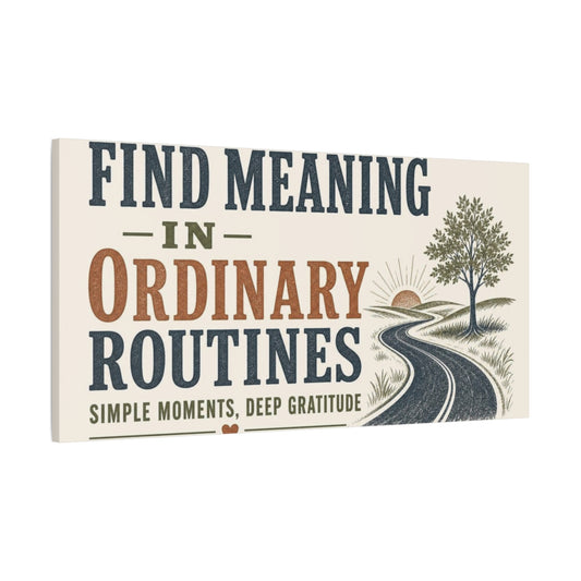 Main Mockup. Find Meaning Quote shown as canvas print
