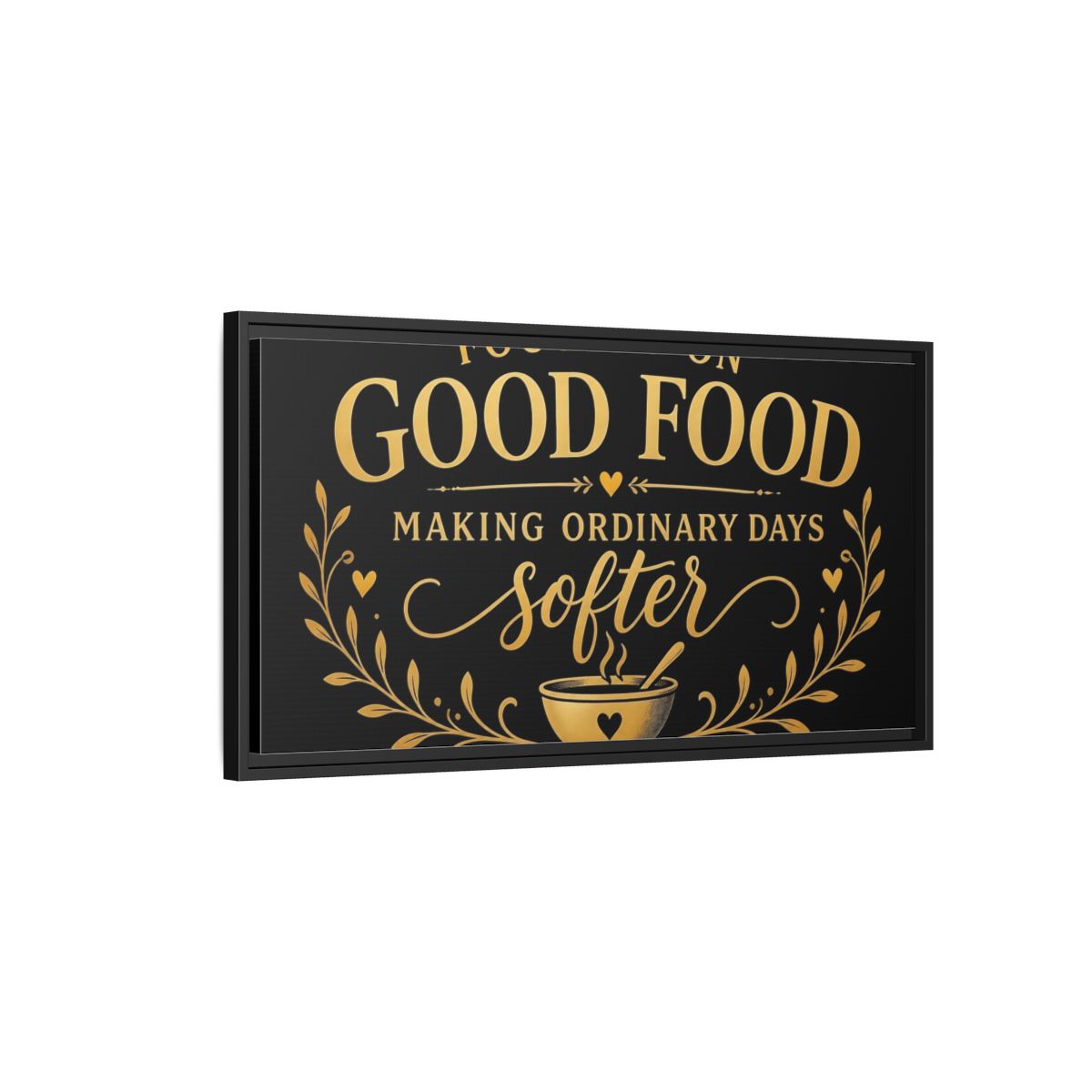Side Mockup 2. Focused On Good Food shown as framed canvas print