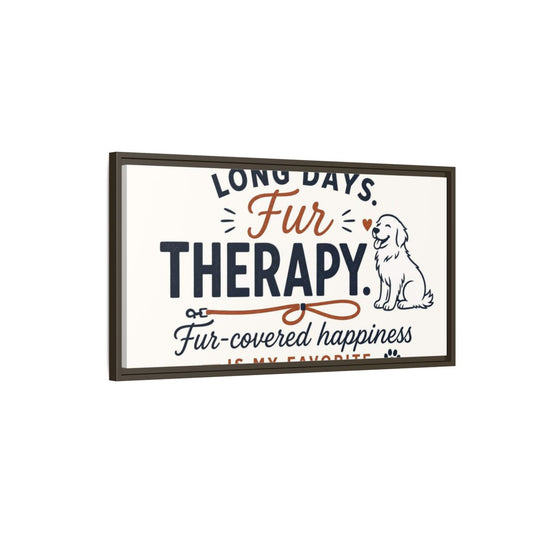 Main Mockup. Fur Therapy Dog Quote shown as framed canvas print