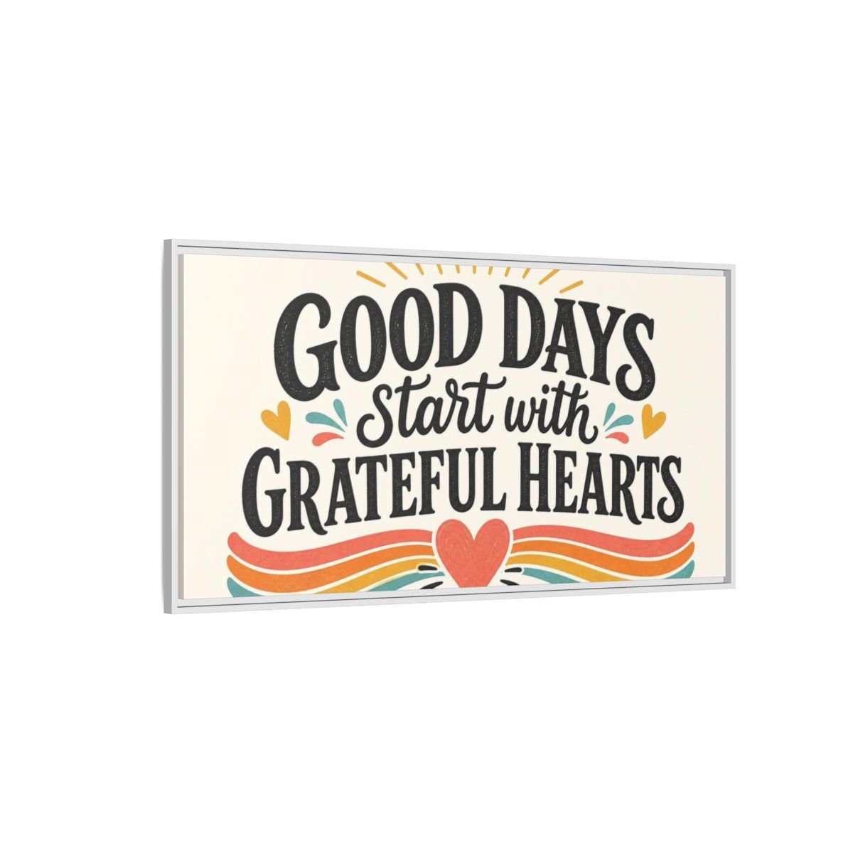 Side Mockup 3. Good Days Grateful Hearts shown as framed canvas print