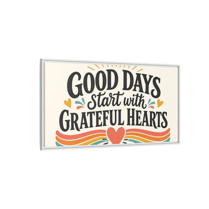 Side Mockup 3. Good Days Grateful Hearts shown as framed canvas print