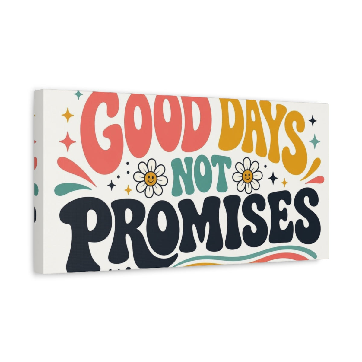 Side Mockup 3. Good Days Not Promises shown as canvas print