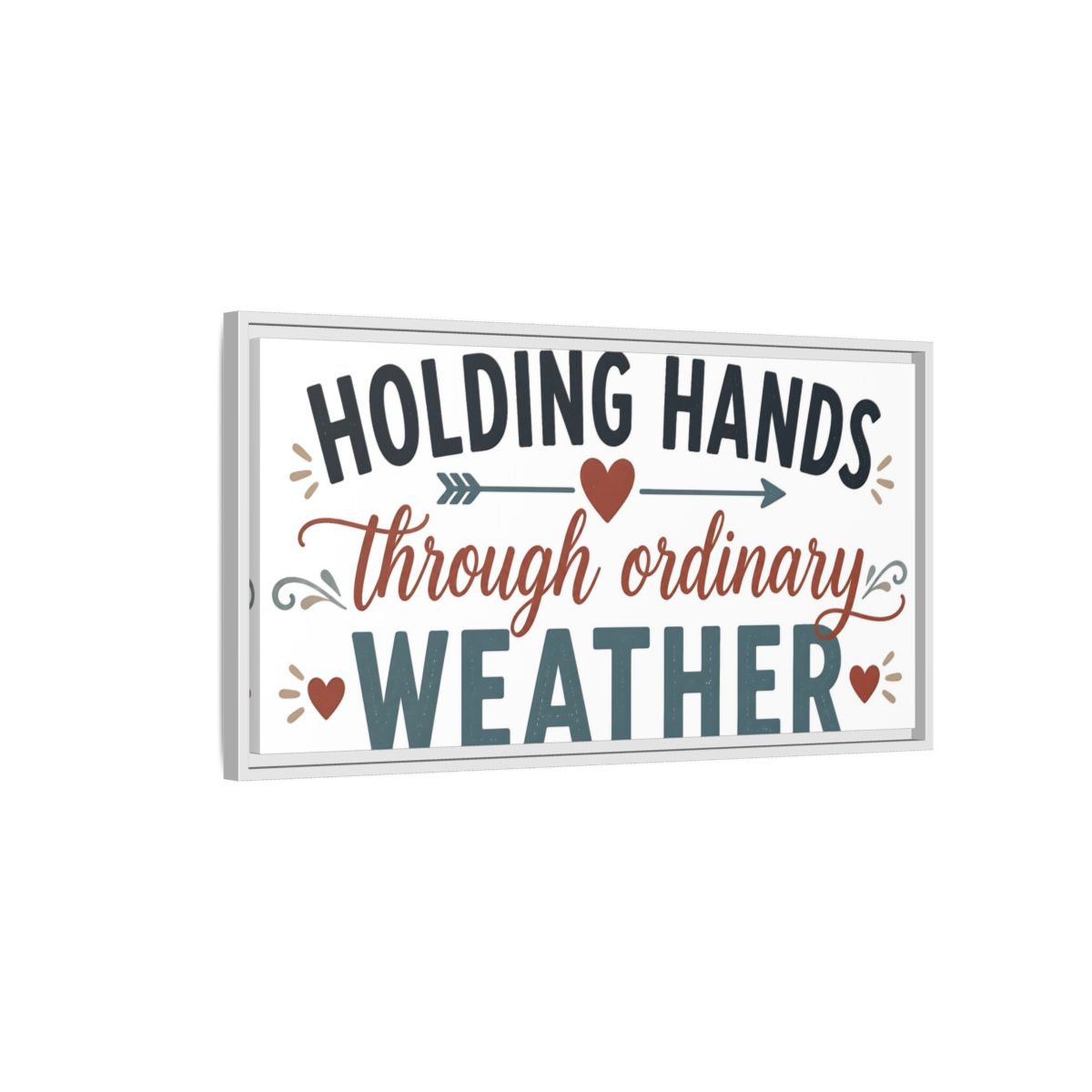 Side Mockup 1. Holding Hands Through Ordinary Weather shown as framed canvas print
