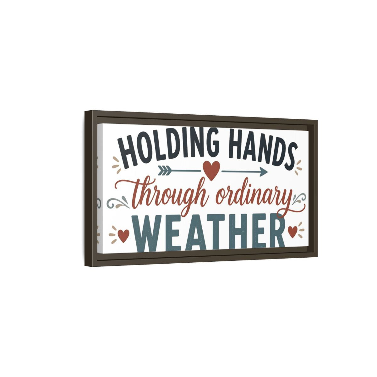 Side Mockup 7. Holding Hands Through Ordinary Weather shown as framed canvas print