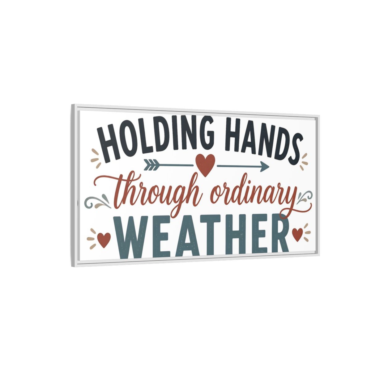 Side Mockup 3. Holding Hands Through Ordinary Weather shown as framed canvas print