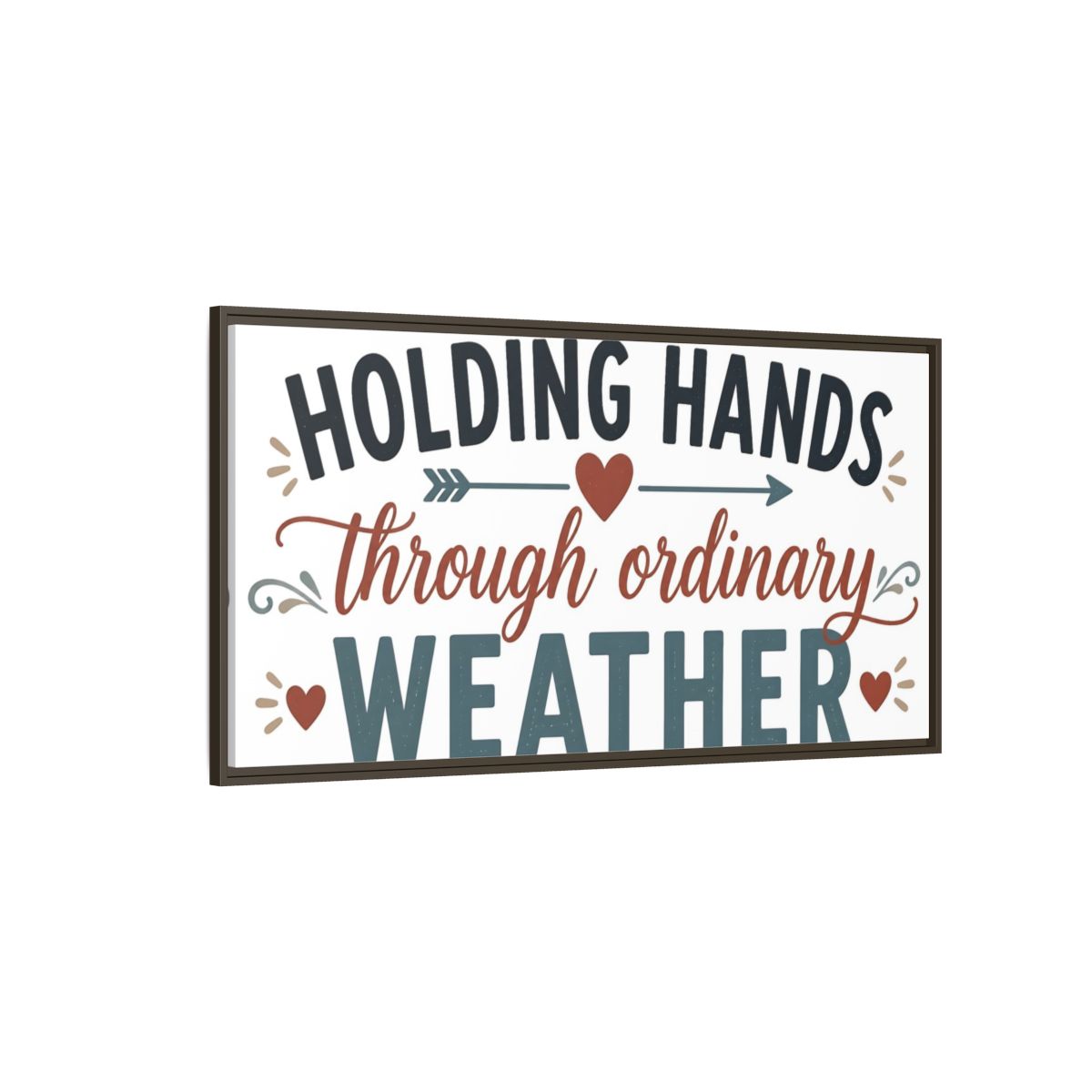 Side Mockup 4. Holding Hands Through Ordinary Weather shown as framed canvas print