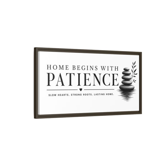 Main Mockup. Home Begins With Patience shown as framed canvas print